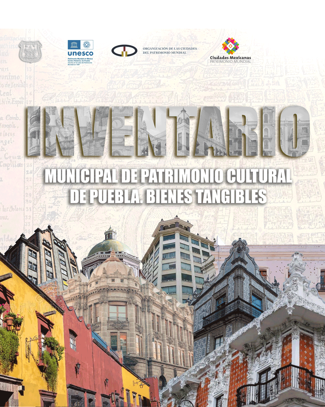 Inventario Municipal de Patrimonio Cultural de Puebla y Bienes Tangibles